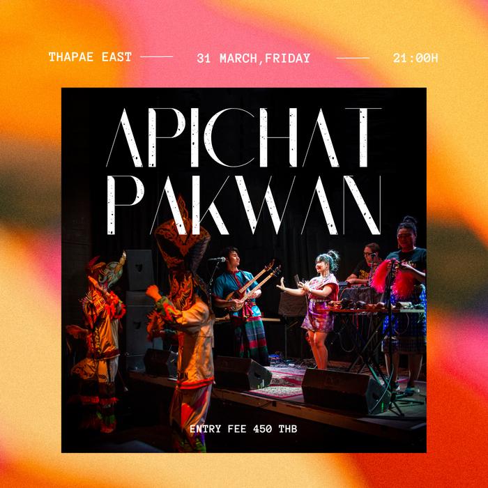 Apichat-Pakwan-March31-21h