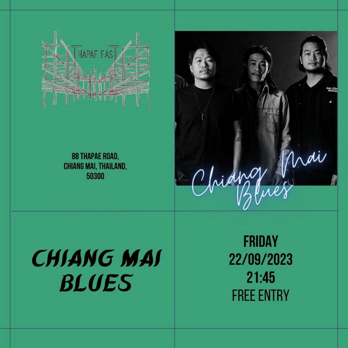 Chiangmai Blues Sep22 21h45