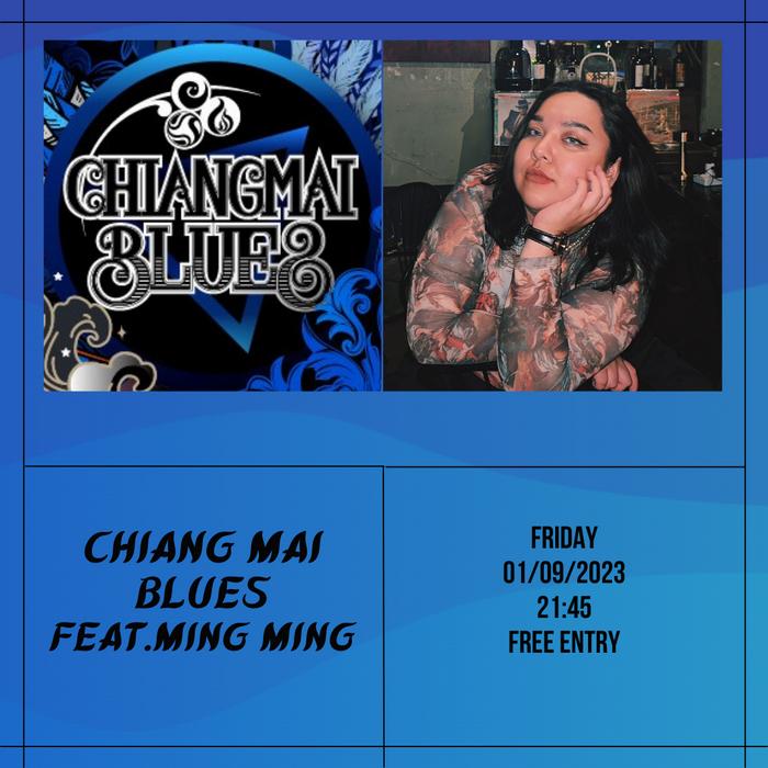 Chiangmai Blues feat Ming Ming Sep1 21h45