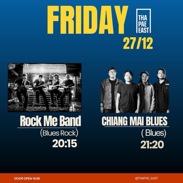 Friday Dec 27 Rock Me Band play blues rock at 2015 then Chiangmai Blues play the blues at 21h20