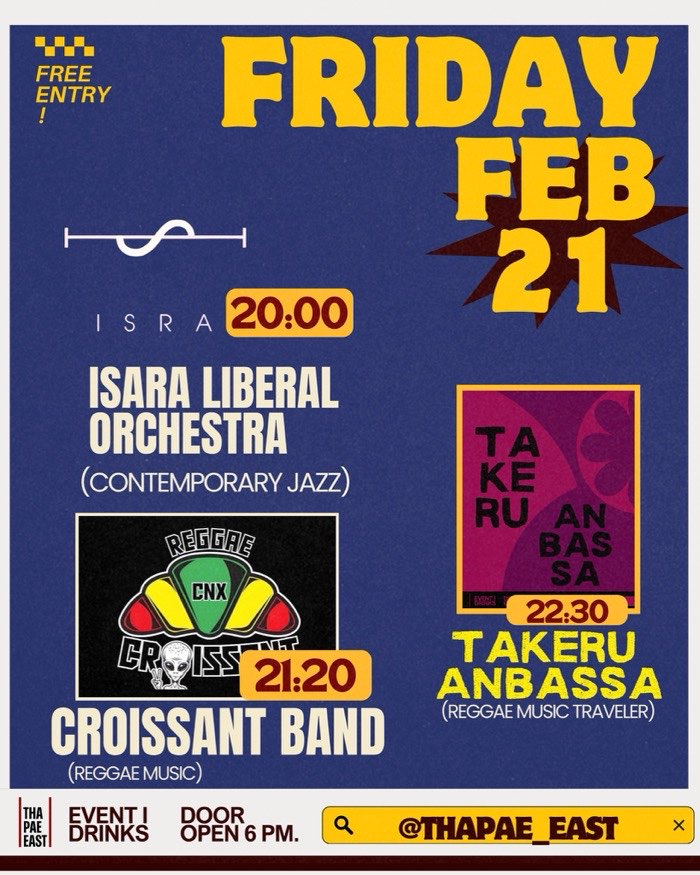 Friday Feb 21 Isra Liberal Orchestra plays at 8pm, then reggae by Croissant at 9,20pm, and Takeru Anbassa at 10,30pm