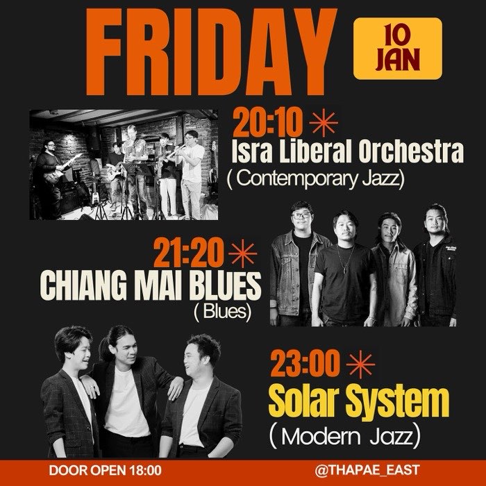 Friday Jan 10 The Isra Liberal Orchestra play original jazz at 20h10 then Chiangmai Blues play at 21h20 followed by Solar System playing modern jazz at 23h