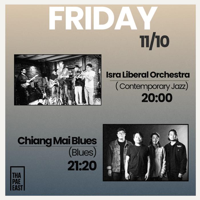 Friday Oct 11 Isra Liberal Orchestra original jazz at 20h then Chiangmai Blues at 21h20