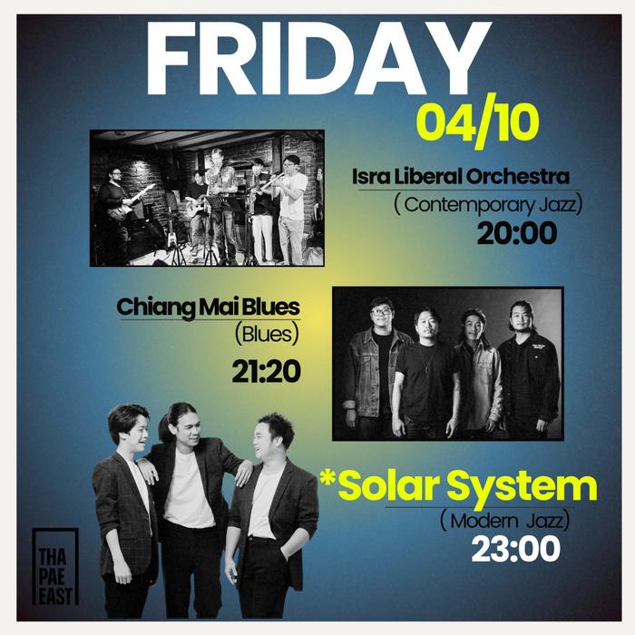 Friday Oct 4 Isra Liberal Orchestra original jazz at 20h then Chiangmai Blues at 21h20 then Solar System modern jazz at 23h