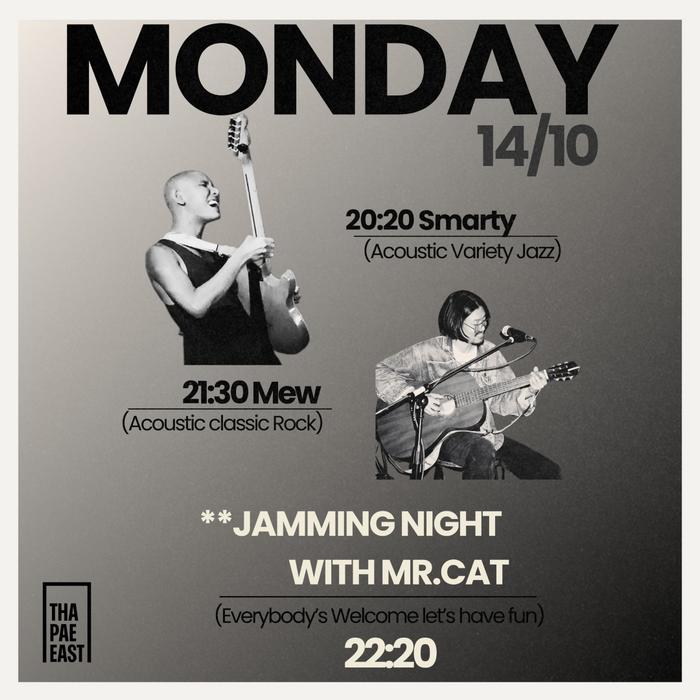 Monday Oct 14 Smarty acoustic jazz at 20h then Mew classic rock at 21h30 then Jam with Mr Cat at 22h20