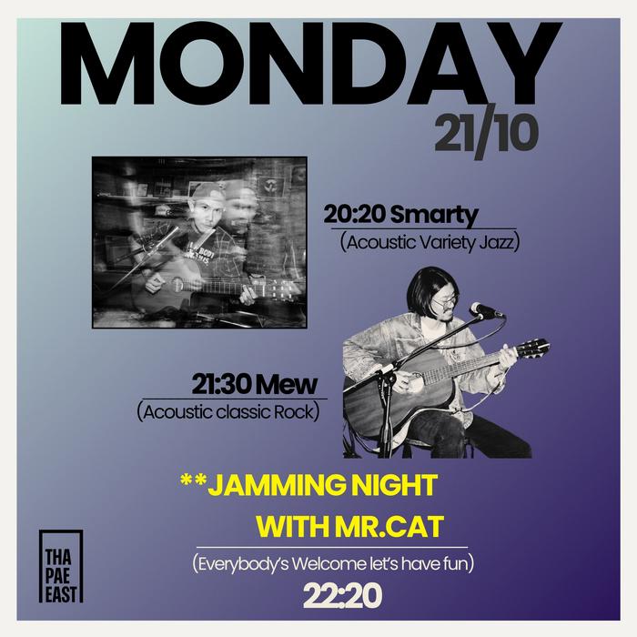 Monday Oct 21 Smarty acoustic jazz at 20h20 then Mew classic rock at 21h30 then Jam with Mr Cat at 22h20