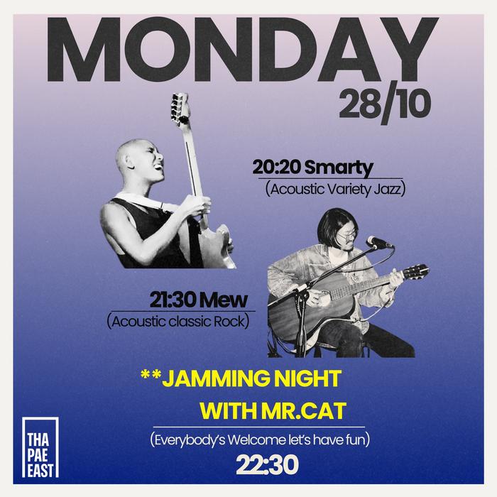 Monday Oct 28 Smarty acoustic jazz at 20h20 then Mew classic rock at 21h30 then Jam with Mr Cat at 22h30