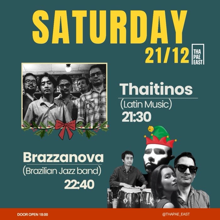 Saturday Dec 21 Thaitinos play Latin music at 21h30 then Brazzanova plays Brazilian jazz at 22h40