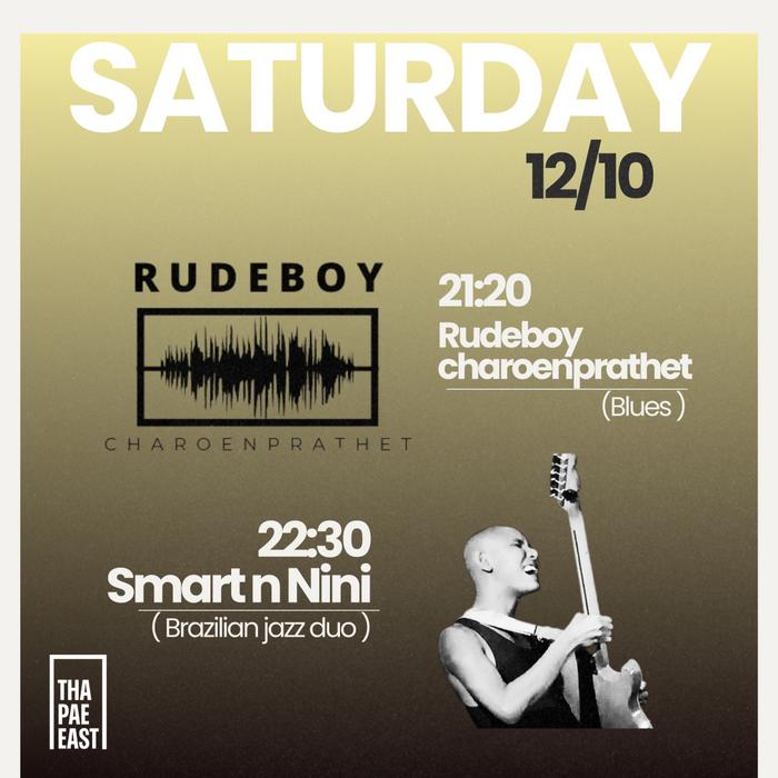 Saturday Oct 12 Rudeboy Charoen Prathet blues at21h20 then Smart andNini Brazilian jazz duo at 22h30