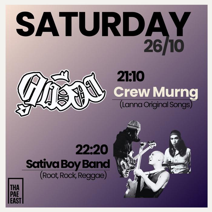 Saturday Oct 26 Crew Murng original lanna at 21h10 then Sative Boy roots rock reggae at 22h20