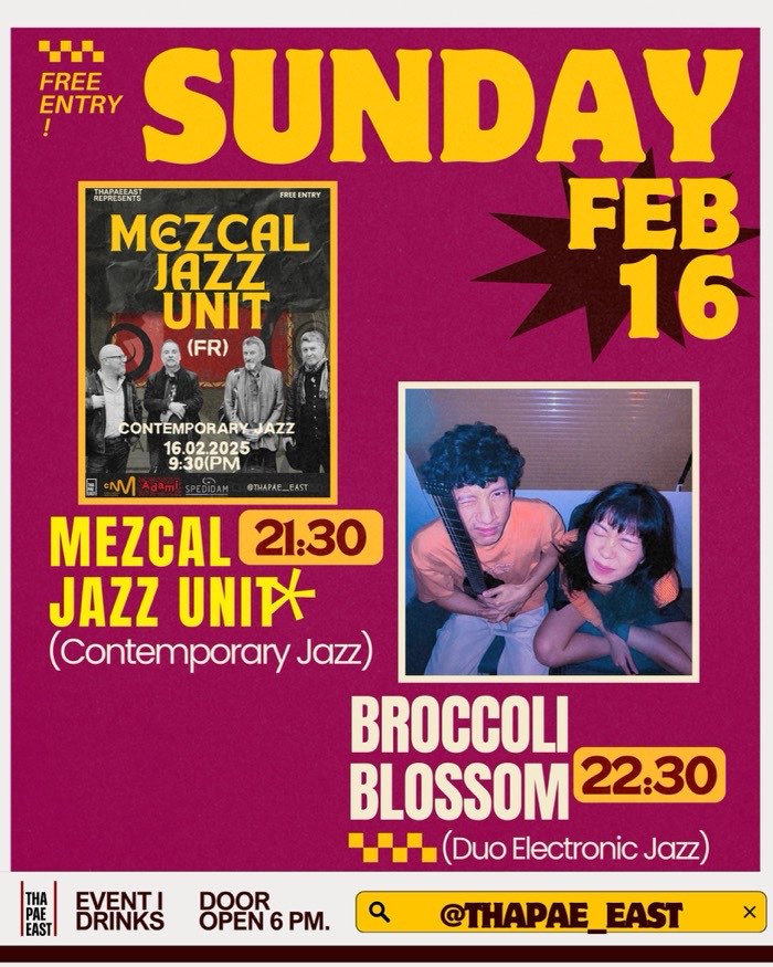 Sunday Feb 16 the Mezcal Jazz Unit from France plays contemporary jazz at 21h30 then electronic jazz duo Broccoli Blossom play at 22h30