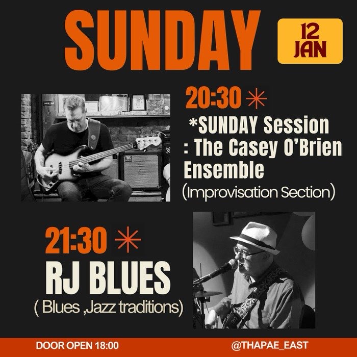 Sunday Jan 12 The Casey O'Brien Ensemble improvisation section plays at 20h30 then the Buadaeng Quartet plays contemporary jazz at 21h30