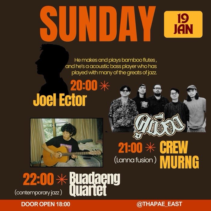 Sunday Jan 19 Joel Ector plays jazz at 20h then Crew Murng play Lanna fusion at 21h followed by the Buadaeng Quartet at 22h