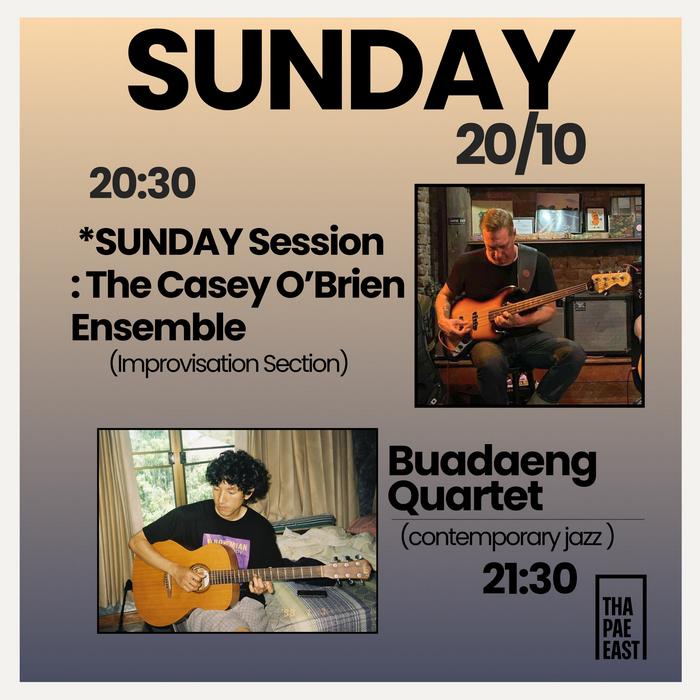 Sunday Oct 20 The Casey O'Brien Ensemble improvisational section at 20h30 followed by Buadaneg Quartet contemporary jazz at 21h30