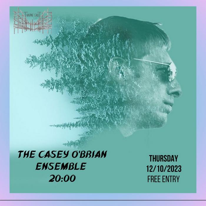 The Casey O'Brien Ensemble Oct12 20h
