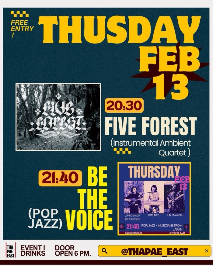 Thursday Feb 13 Five Forest play ambient instrumental at 20h30 followed by Be The Voice playing pop and jazz at 21h40