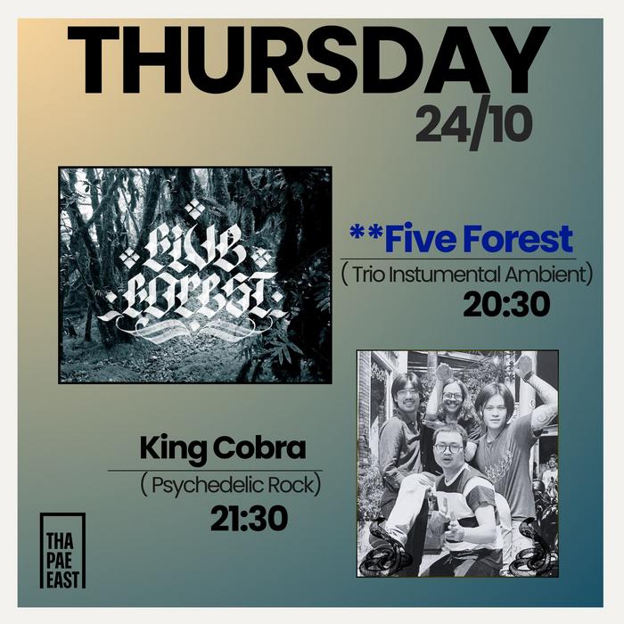 Thursday Oct 24 Five Forest instrumental ambient at 20h30 then King Cobra psychedelic rock at 21h30