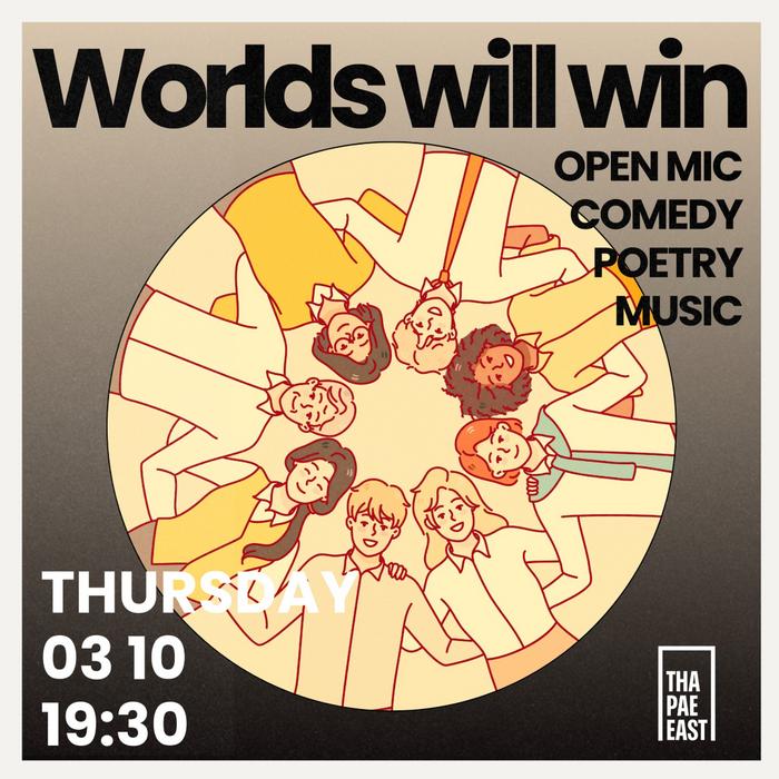 Thursday Oct 3 Worlds Will Win music poetry comedy open mic at 19h30