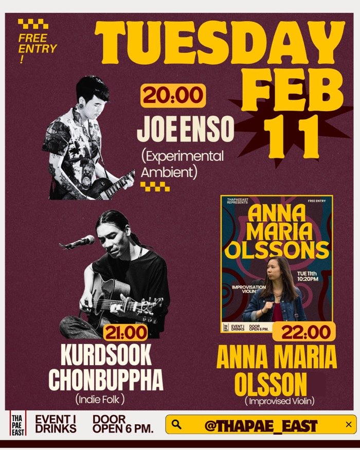 Tuesday Feb 11 Joe Enso plays experimental intrsumental at 20h followed by Kurdsook Chonbuppha playing indie folk at 21h then Anna Maria Olsson playing original soundscapes on violin at 22h