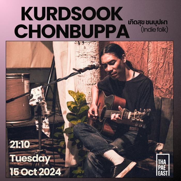 Tuesday Oct 15 Kurdsook Chonbuppa indie folk at 21h10