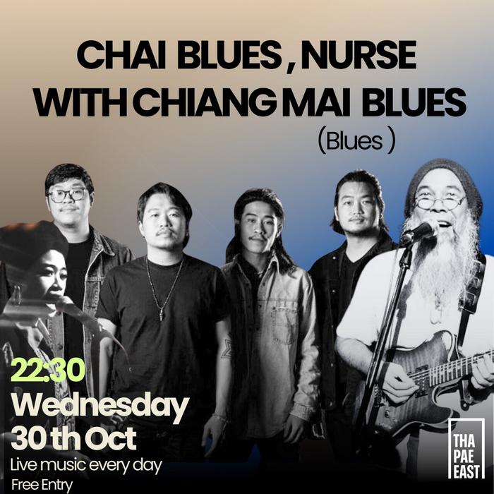 Wednesday Oct 30 Chai Blues and Nurse with Chiangmai Blues blues rock funk at 22h30